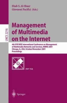 Management of Multimedia on the Internet: 4th IFIP/IEEE International Conference on Management of Multimedia Networks and Services, MMNS 2001 Chicago, IL, USA, October 29 — November 1, 2001 Proceedings