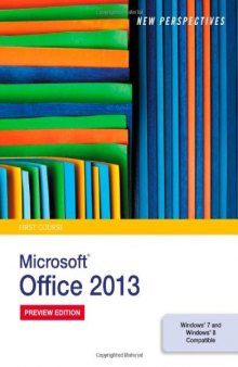 New Perspectives on Microsoft Office 2013, First Course