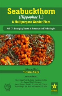 Seabuckthorn (Hippophae L.) : a multipurpose wonder plant. Volume IV, Emerging trends in research and technologies