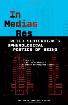 In Medias Res : Peter Sloterdijk's Spherological Poetics of Being