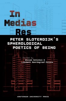 In Medias Res: Peter Sloterdijk's Spherological Poetics of Being