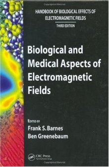 Handbook of biological effects of electromagnetic fields. Biological and medical aspects of electromagnetic fields
