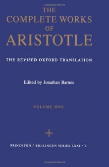 Complete Works of Aristotle, Vol. 1  