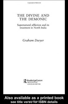 The Divine and the Demonic: Supernatural Affliction and its Treatment in North India