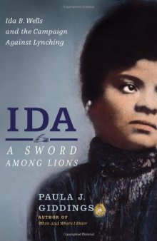 Ida: A Sword Among Lions: Ida B. Wells and the Campaign Against Lynching