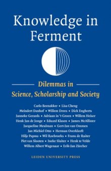 Knowledge in ferment: dilemmas in science, scholarship and society