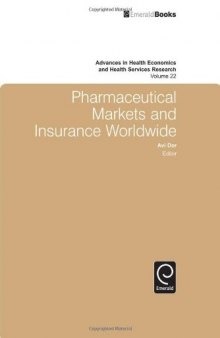 Pharmaceutical Markets and Insurance Worldwide (Advances in Health Economics and Health Services Research)  