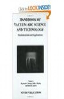 Handbook of Vacuum Arc Science & Technology: Fundamentals and Applications