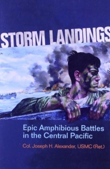Storm Landings: Epic Amphibious Battles in the Central Pacific