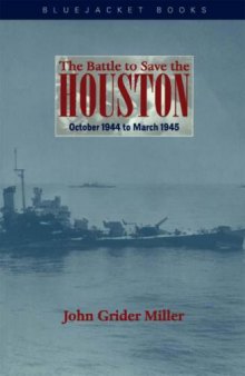 The Battle to Save the Houston: October 1944 to March 1945