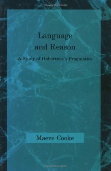 Language and Reason: A Study of Habermas's Pragmatics 