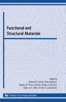 Functional and structural materials : selected peer reviewed papers from the 1st Brazilian Symposium on Functional and Structural Materials (FUNCMAT 2009), UFPB, João Pessoa, Brazil, August 19-21, 2009