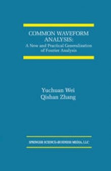 Common Waveform Analysis: A New And Practical Generalization of Fourier Analysis