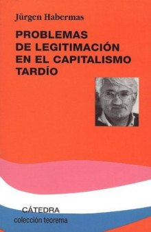 Problemas De Legitimacion En El Capitalismo Tardio (Teorema Serie Menor)  Spanish