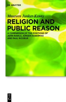 Religion and Public Reason. A Comparison of the Positions of John Rawls, Jürgen Habermas and Paul Ricoeur