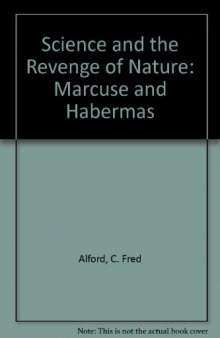 Science and the Revenge of Nature: Marcuse and Habermas