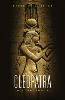 Cleopatra: A Sourcebook (Oklahoma Series in Classical Culture)