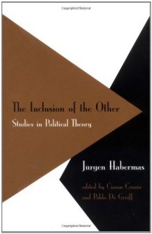 The Inclusion of the Other: Studies in Political Theory  