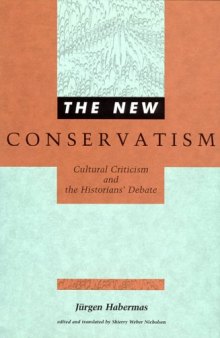 The new conservatism: cultural criticism and the historians' debate