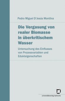 Die Vergasung von realer Biomasse in uberkritischem Wasser  German