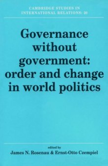 Governance without Government: Order and Change in World Politics (Cambridge Studies in International Relations)