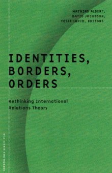 Identities, Borders, Orders: Rethinking International Relations Theory (Borderlines series)