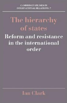 The Hierarchy of States: Reform and Resistance in the International Order (Cambridge Studies in International Relations)