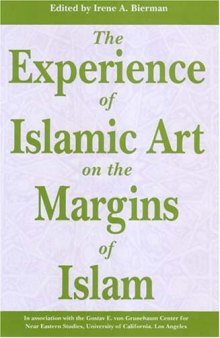The Experience of Islamic Art on the Margins of Islam