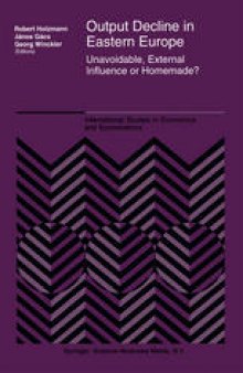 Output Decline in Eastern Europe: Unavoidable, External Influence or Homemade?