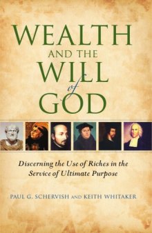 Wealth and the Will of God: Discerning the Use of Riches in the Service of Ultimate Purpose (Philanthropic and Nonprofit Studies)