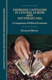 Emerging Capitalism in Central Europe and Southeast Asia: A Comparison of Political Economies