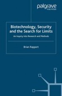 Biotechnology, Security and the Search for Limits: An Inquiry into Research and Methods