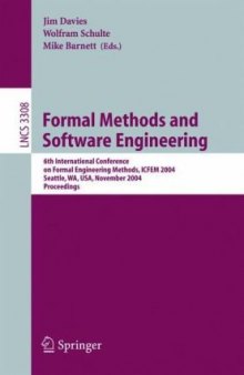 Formal Methods and Software Engineering: 6th International Conference on Formal Engineering Methods, ICFEM 2004, Seattle, WA, USA, November 8-12, 2004. Proceedings