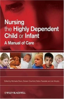 Nursing the Highly Dependent Child Or Infant: A Manual of Care  