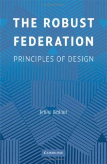 The Robust Federation: Principles of Design (Political Economy of Institutions and Decisions)  