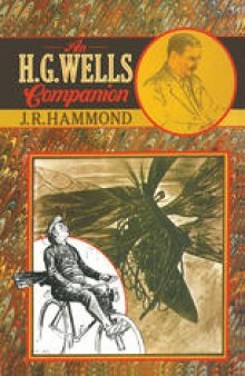An H. G. Wells Companion: A guide to the novels, romances and short stories