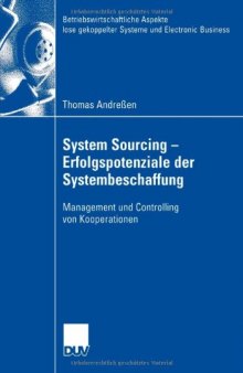 System sourcing : Erfolgspotenziale der Systembeschaffung ; Management und Controlling von Kooperationen