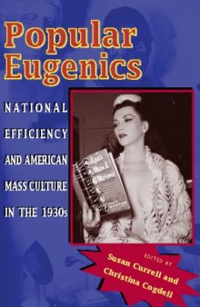 Popular Eugenics: National Efficiency and American Mass Culture in the 1930s