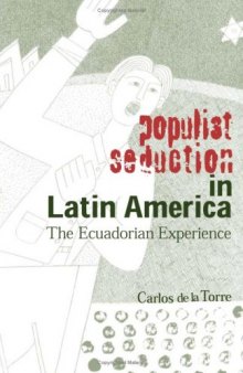 Populist Seduction In Latin America: The Ecuadorian Experience (Ohio RIS Latin America Series)