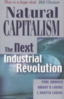 Natural Capitalism. The Next Industrial Revolution
