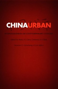 China urban: ethnographies of contemporary culture