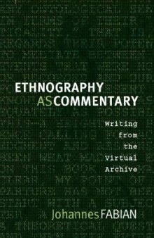 Ethnography as Commentary: Writing from the Virtual Archive