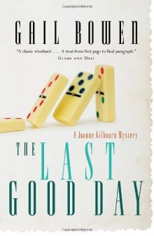 The Last Good Day: A Joanne Kilbourn Mystery  