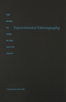 Experimental ethnography: the work of film in the age of video