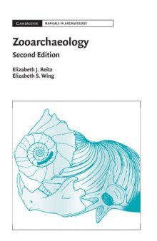 Zooarchaeology (Cambridge Manuals in Archaeology) (second edition)