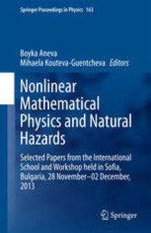 Nonlinear Mathematical Physics and Natural Hazards: Selected Papers from the International School and Workshop held in Sofia, Bulgaria, 28 November – 02 December, 2013