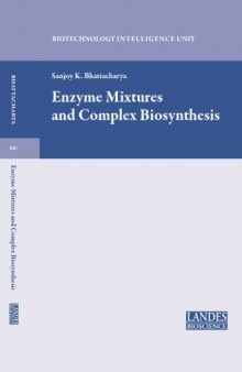 Enzyme Mixtures and Complex Biosynthesis (Biotechnology Intelligence Unit)  