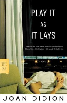 Play It As It Lays: A Novel