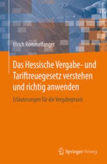 Das Hessische Vergabe- und Tariftreuegesetz verstehen und richtig anwenden: Erläuterungen für die Vergabepraxis