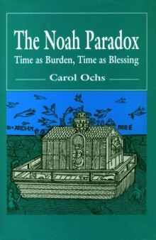 The Noah Paradox: Time as Burden, Time as Blessing  